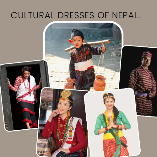 CULTURAL DRESSES OF NEPAL.