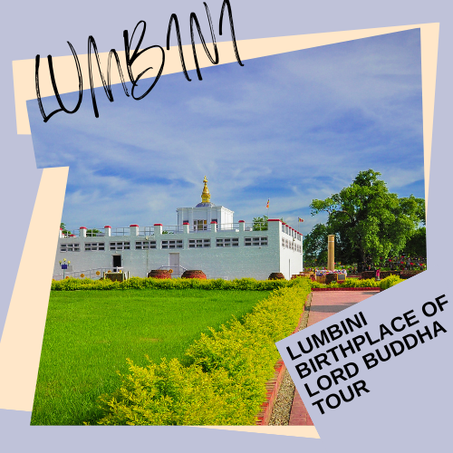 LUMBINI BIRTHPLACE OF LORD BUDDHA TOUR