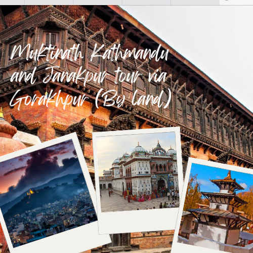 Muktinath Kathmandu and Janakpur tour via Gorakhpur (By land)