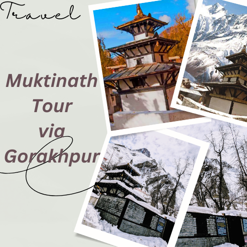 Muktinath Tour via Gorakhpur
